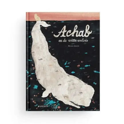 Boek : Achab en De Witte Walvis