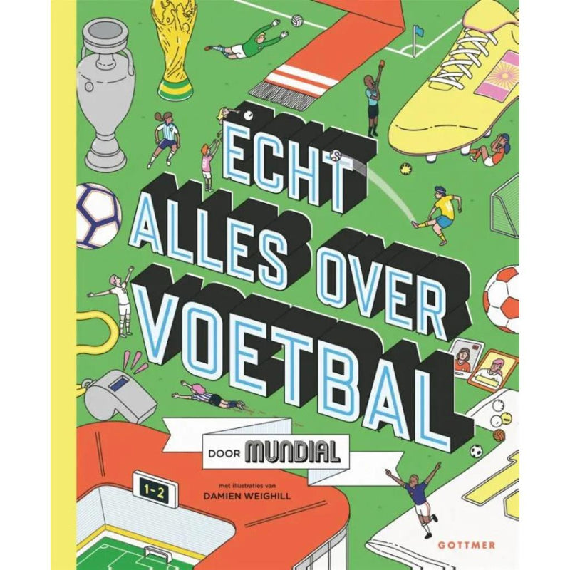 Echt Alles Over Voetbal - Boek voor kleine voetbalfans