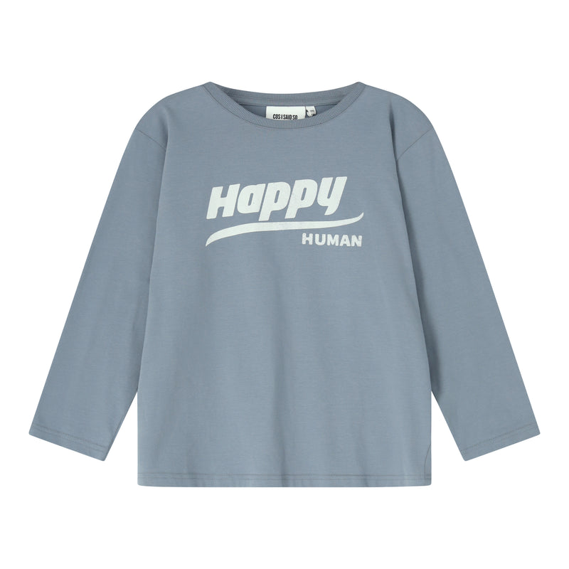Cos I Said So LS T-shirt Happy Human