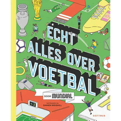 Echt Alles Over Voetbal - Boek voor kleine voetbalfans
