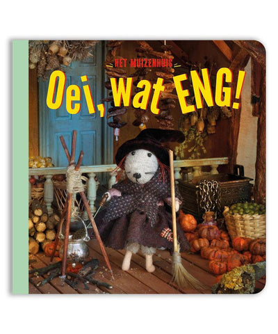 Boek Het Muizenhuis: Oei, wat eng!