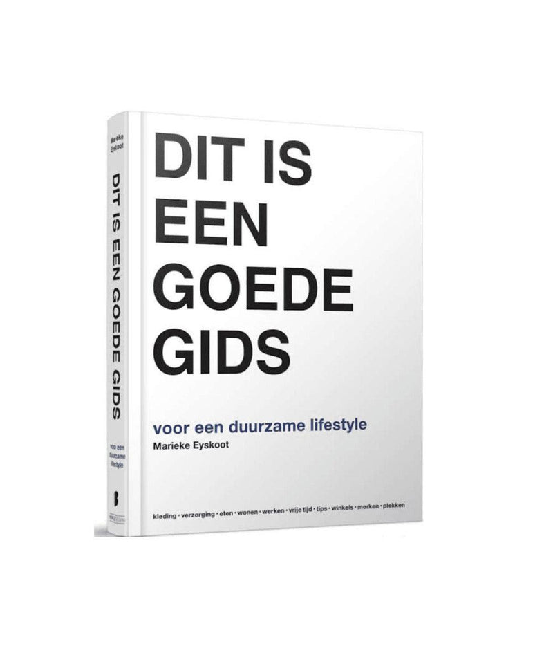 Dit Is Een Goede Gids Voor Een Duurzame Lifestyle